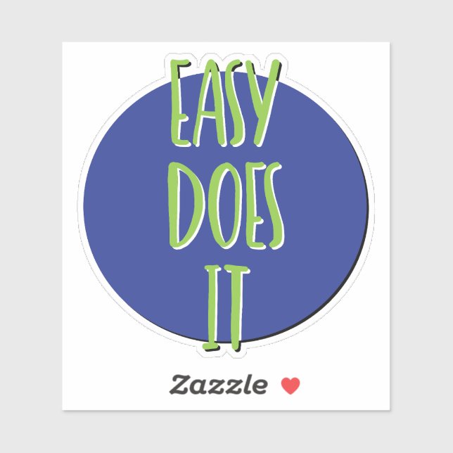 Pegatina Eslogan de 12 pasos Easy Does It (Hoja)