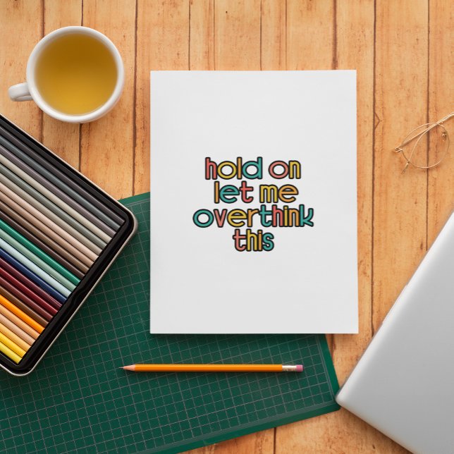 Pegatina Espera, Déjame Sobrepensar Esto (Subido por el creador)