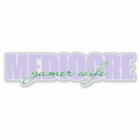 Esposa Mediocre Gamer (Lo Intento)