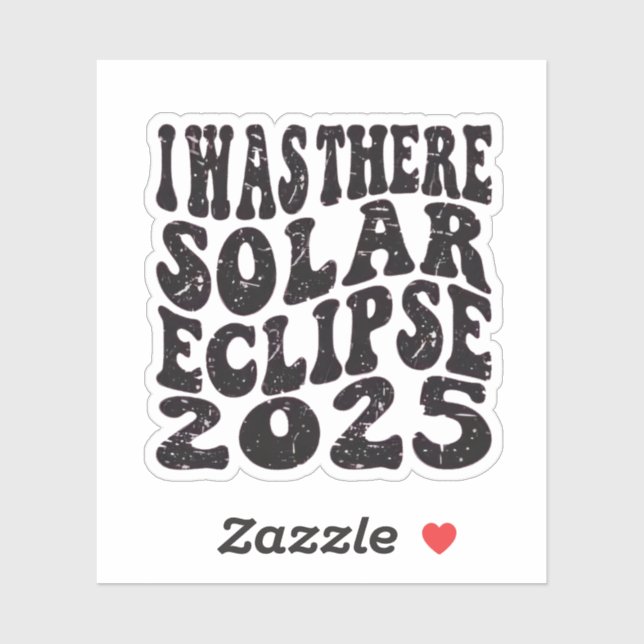 Pegatina Estaba Allí El Eclipse Solar 2025 Eclipse Parcial (Hoja)