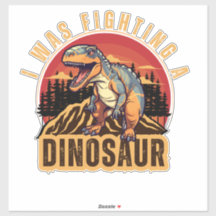 estaba peleando con un dinosaurio, idea divertida