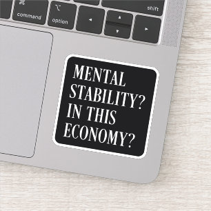 Pegatina Estabilidad mental en esta economía sarcástica