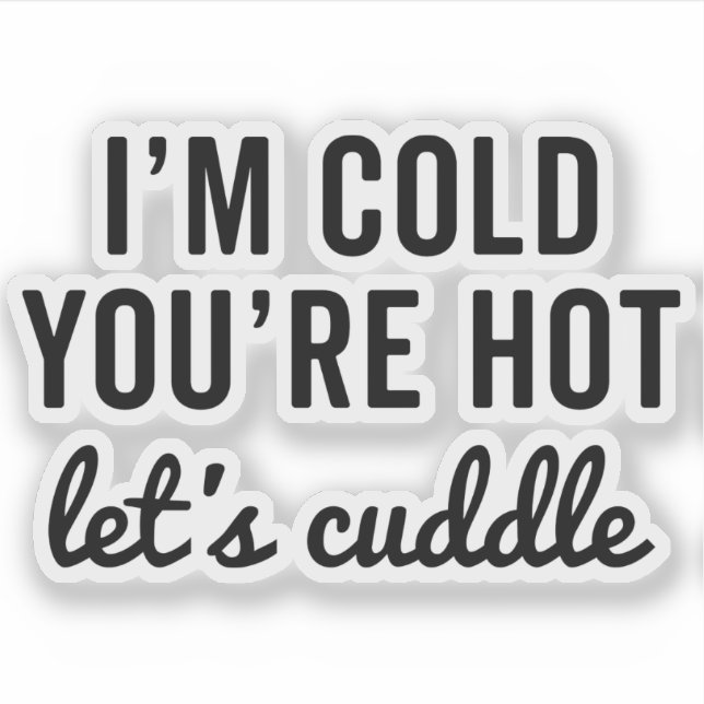 Pegatina Estás caliente, Cuddle Graciosa Cita (Anverso)