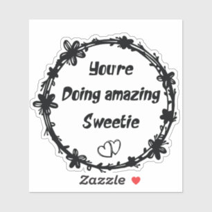 Pegatina Estás haciendo asombroso, dulce retro