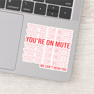 Pegatina Estás silenciado, no te podemos oír, estás sile