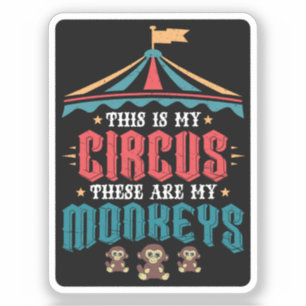 Pegatina Este es mi circo, estos son mis monos
