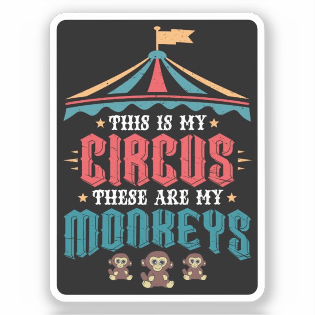 Pegatina Este es mi circo, estos son mis monos (Anverso)