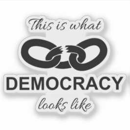 Pegatina Esto es lo que parece la democracia