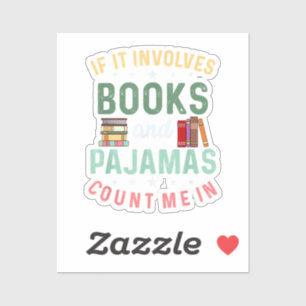 PEGATINA ESTO IMPLICA LIBROS Y PAJAMAS ME CUENTAN EN LECTUR