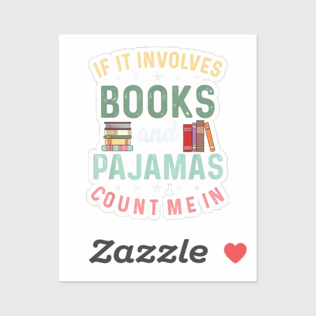 PEGATINA ESTO IMPLICA LIBROS Y PAJAMAS ME CUENTAN EN LECTUR (Hoja)