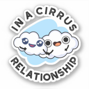 Pegatina Estoy en una relación Cirrus Funny Cloud Pun