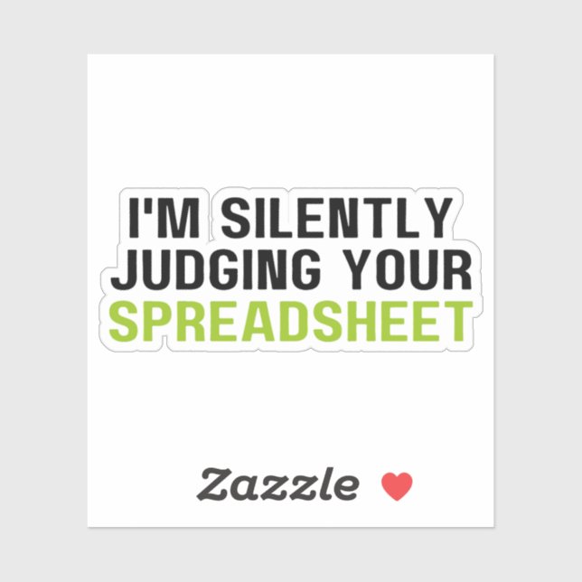 Pegatina Estoy juzgando silenciosamente tu hoja de cálculo, (Hoja)