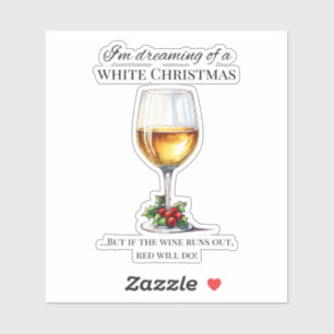 Pegatina "Estoy soñando con una Navidad blanca..." Vino de 
