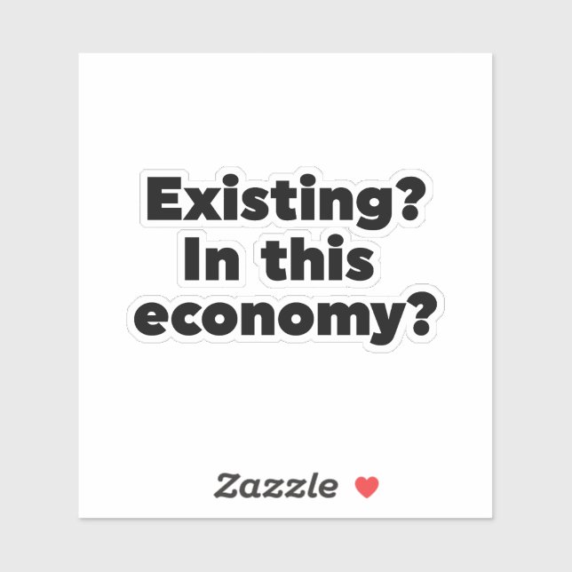 Pegatina ¿Existentes? ¿En esta economía? (Hoja)