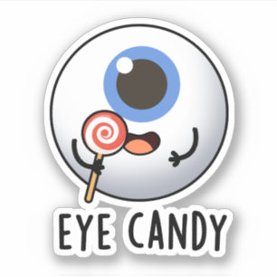Pegatina Eye Candy Funny Eyeball Pun
