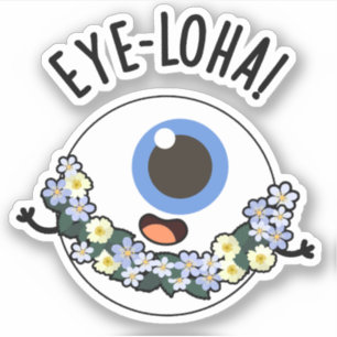 Pegatina Eye-loha Funny Eye Pun