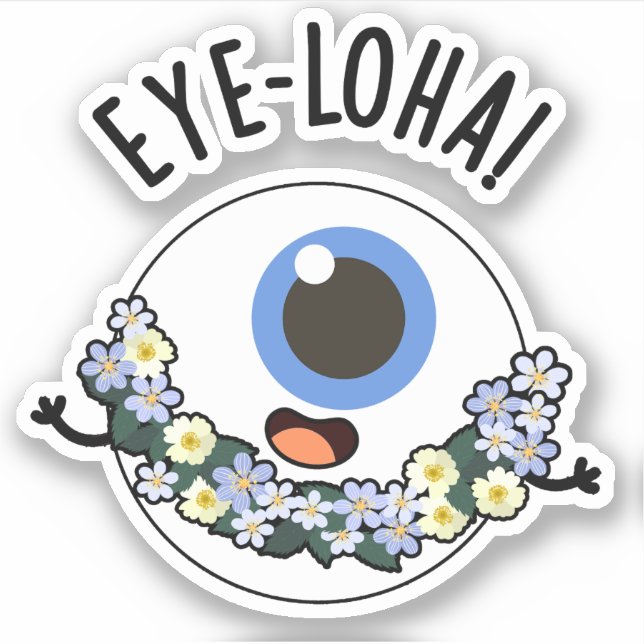Pegatina Eye-loha Funny Eye Pun (Anverso)