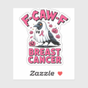 Pegatina F-Caw-F Cáncer de Mama Funny Crow Crow