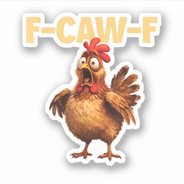 Pegatina F Caw F Chiste de Pollo Humor Oscuro Sarcasmo  (Anverso)