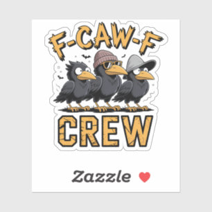 Pegatina F-Caw-F Crew Funny Parking Cousinfit