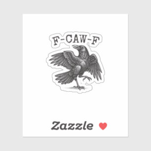 Pegatina F-Caw-F Cuervo Chiste Pájaro Gracioso Graznando Gr