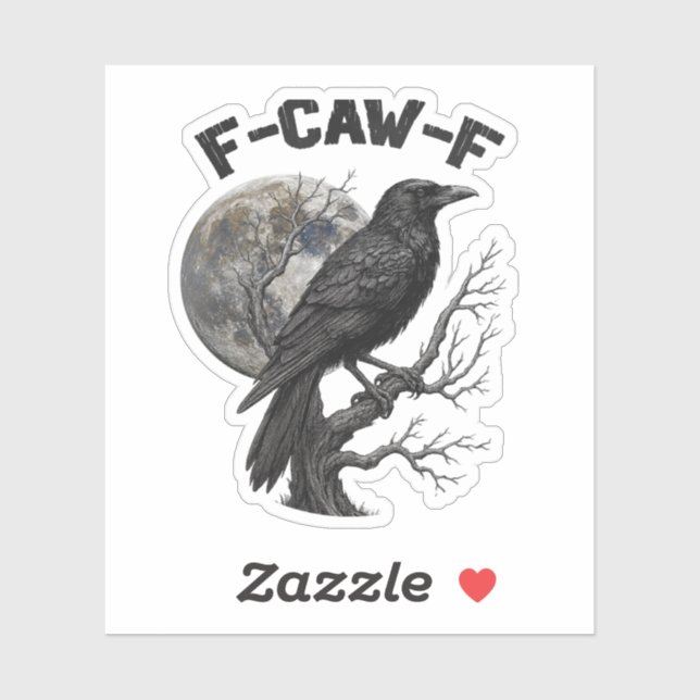 Pegatina F-Caw-F Funny Black Bird moon Gothic Adult Humor (Hoja)