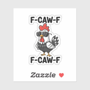 Pegatina F-Caw-F Humor Divertido de Pollo F-Caw-F Cita Gall