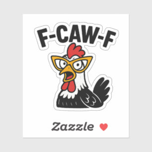 Pegatina F-Caw-F Humor divertido de pollo F-Caw-F Cita Roos
