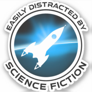 Pegatina Fácilmente Distraído Por La Ciencia Ficción