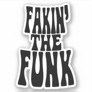 Pegatina Fakin' the Funk