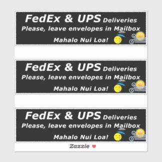 PEGATINA FEDEX & UPS DELIVERIES. PLEASE, LEAVE.. MAHALO NUI