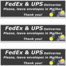 PEGATINA FEDEX & UPS DELIVERIES. PLEASE, LEAVE.. THANK YOU!
