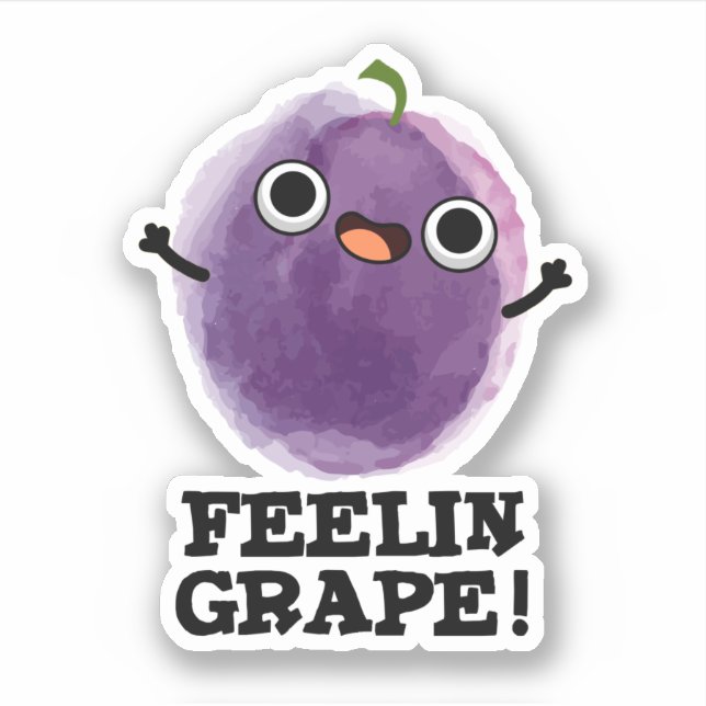 Pegatina Feelin Grape Funny Fruit Pun (Anverso)