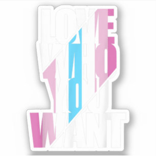 Pegatina Femboy Love Who You Want T-Shirt