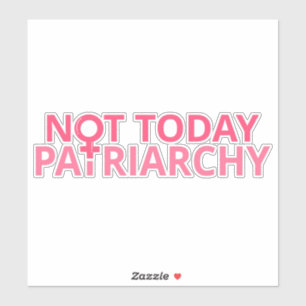 Pegatina Feminista de los derechos de la mujer - No hoy, pa