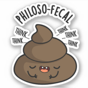 Pegatina Filosofía-fecal Gracioso Poop Pun