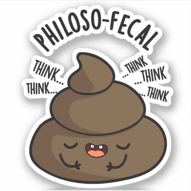 Pegatina Filosofía-fecal Gracioso Poop Pun (Anverso)