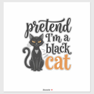 Pegatina Finge que soy un gato negro Diseño de camiseta de