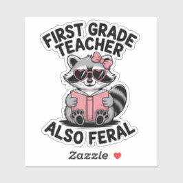 Pegatina First Grade Teacher Also Feral Cute Funny School