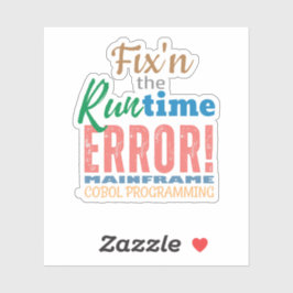 Pegatina Fixing Mainframe Cobol Runtime Error Sticker