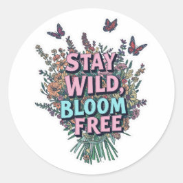 Pegatina floral Stay Wild Bloom Free