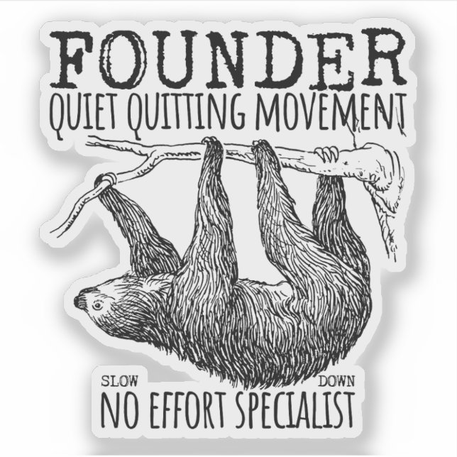 Pegatina Founder Quiet Quitting Movement Cute Sloth (Anverso)