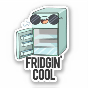 Pegatina Fridgin Guay Funny Refrigerador Pun