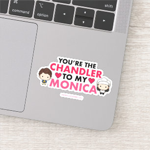 Pegatina FRIENDS™   Eres el Chandler para mi Monica