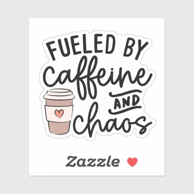 Pegatina Fueled by Caffeine and Chaos Sticker, Funny Mom (Hoja)