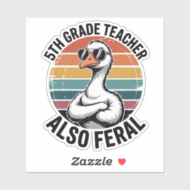 Pegatina Funny 5th Grade Teacher Goose Also Feral School