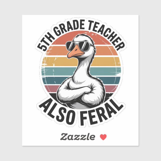 Pegatina Funny 5th Grade Teacher Goose Also Feral School (Hoja)