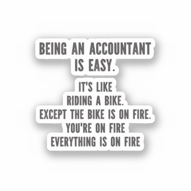 Pegatina Funny Accountants - Being Accountant is Easy (Anverso)