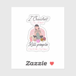 Pegatina Funny Crochet Quote Yarn Lover Design
