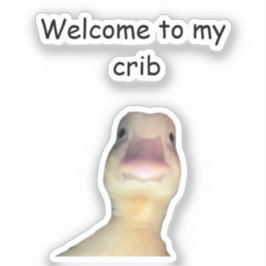Pegatina Funny Duck Meme – “Welcome to My Crib” Cute Animal